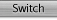 Switch